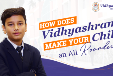 How does Vidhyashram make your child an all-rounder?