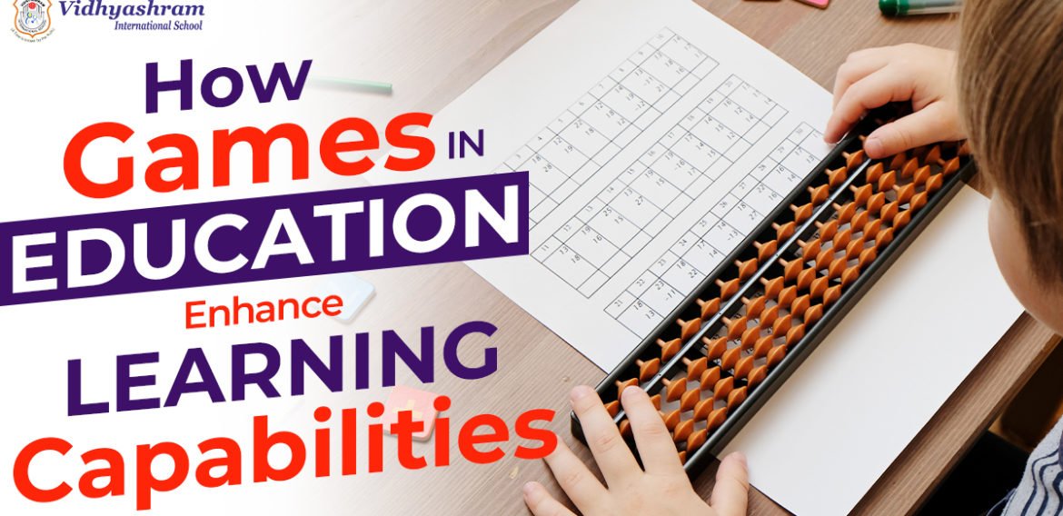How Games in Education Enhance Learning Capabilities