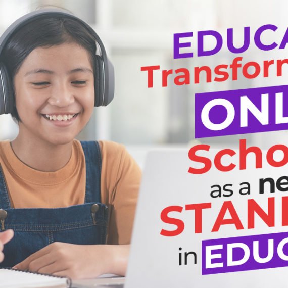 Education Transformation: online schooling as a new standard in education