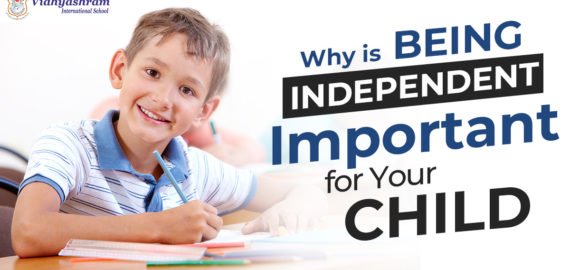 Why is Being Independent Important for Your Child?