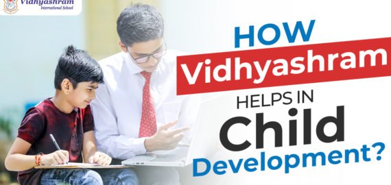 How Vidhyashram helps in Child Development?