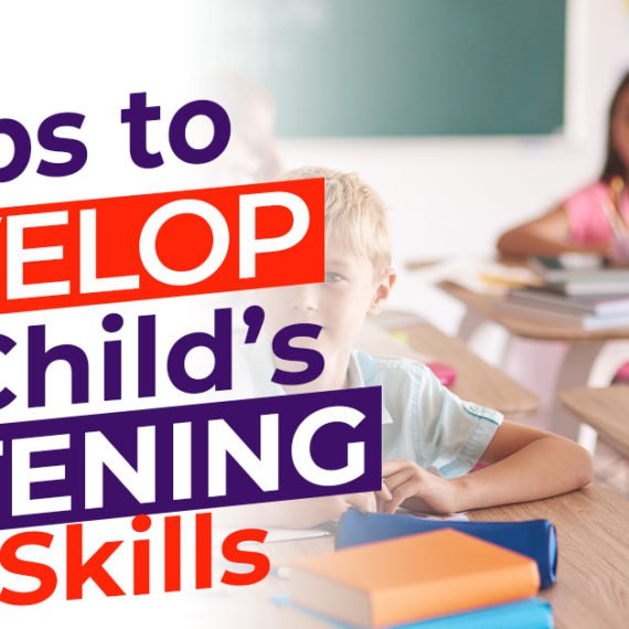 Simple Tips to Develop Your Child’s Listening Skills